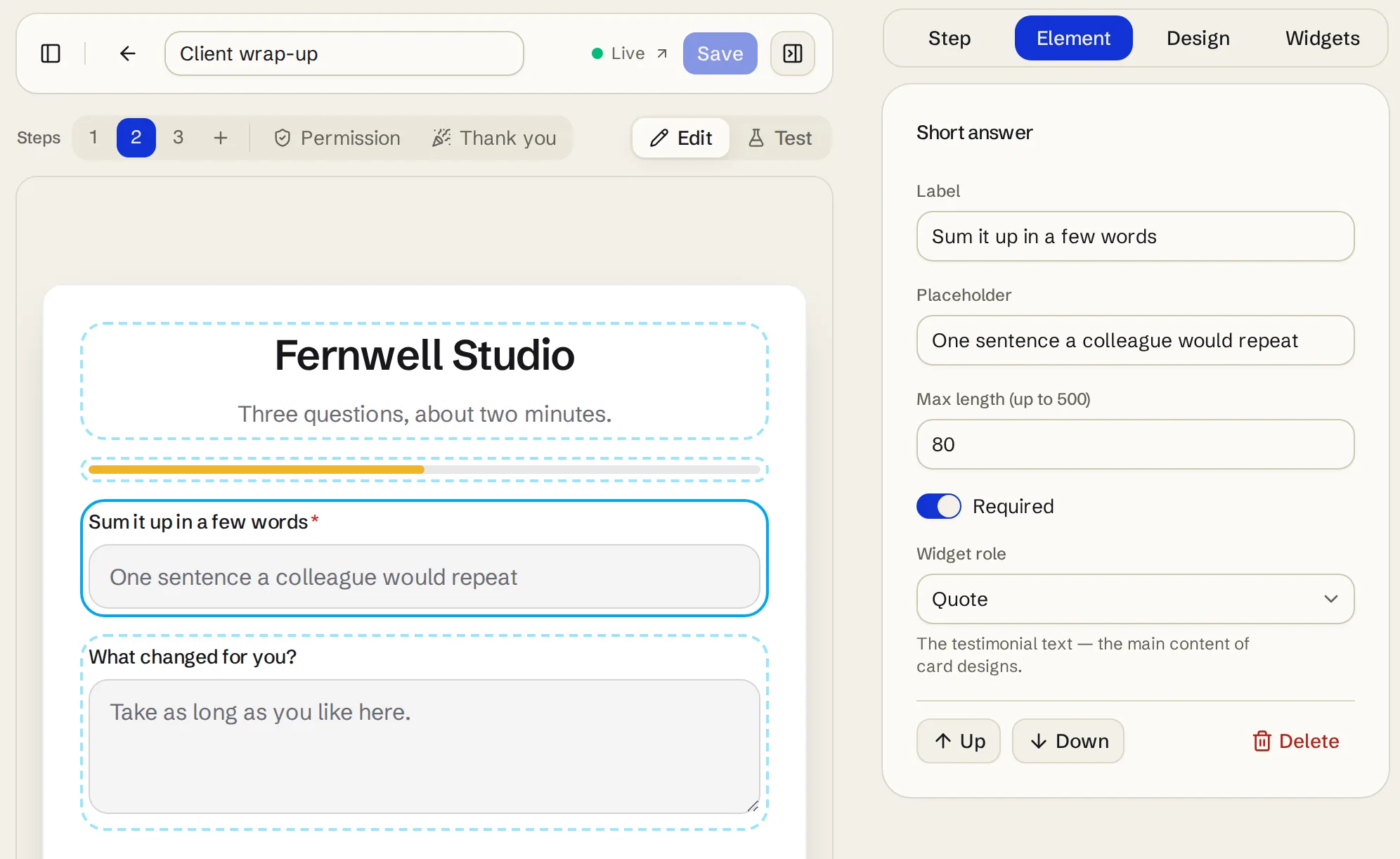A form editor with the short answer element selected: the preview shows a capped Sum it up in a few words field above an open What changed for you box, and the inspector panel beside it shows Max length set to 80 and the widget role set to Quote